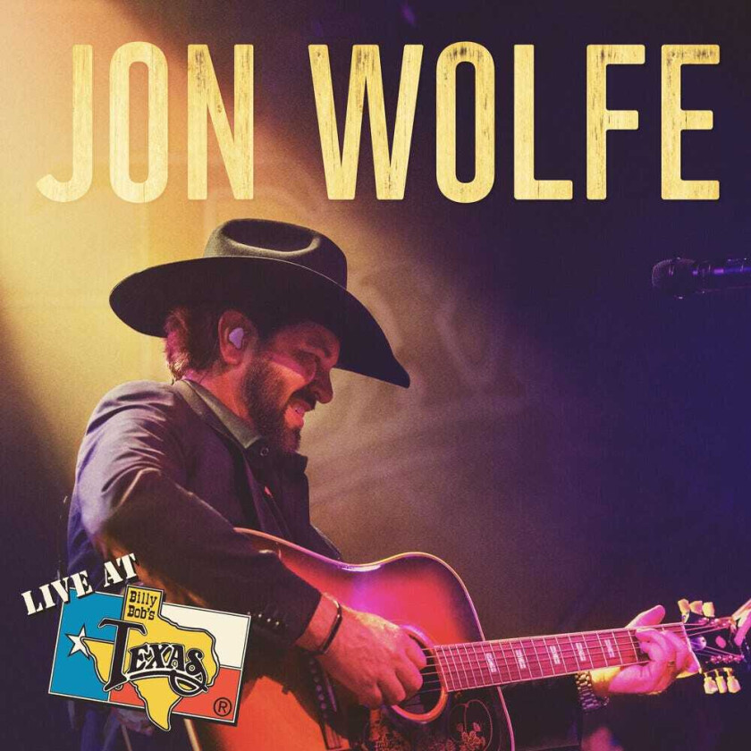 Jon Wolfe Live At Billy Bob's Texas CD