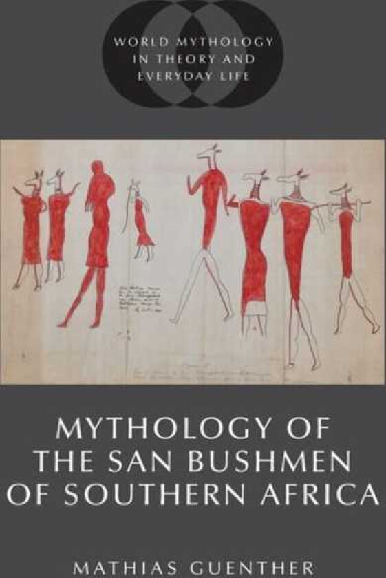 Mythology of the San Bushmen of Southern Africa