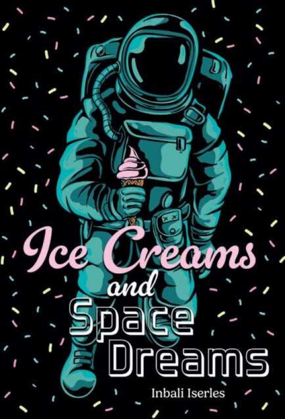 Ice Creams and Space Dreams Fluency 7