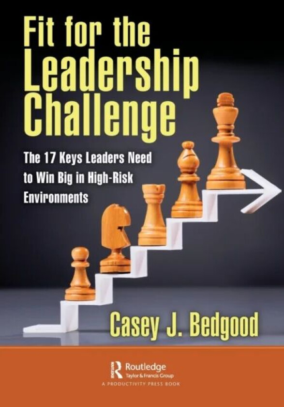 Fit for the Leadership Challenge av Casey J. Bedgood