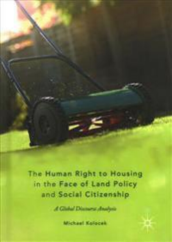 The Human Right to Housing in the Face of Land Policy and Social Citizenship