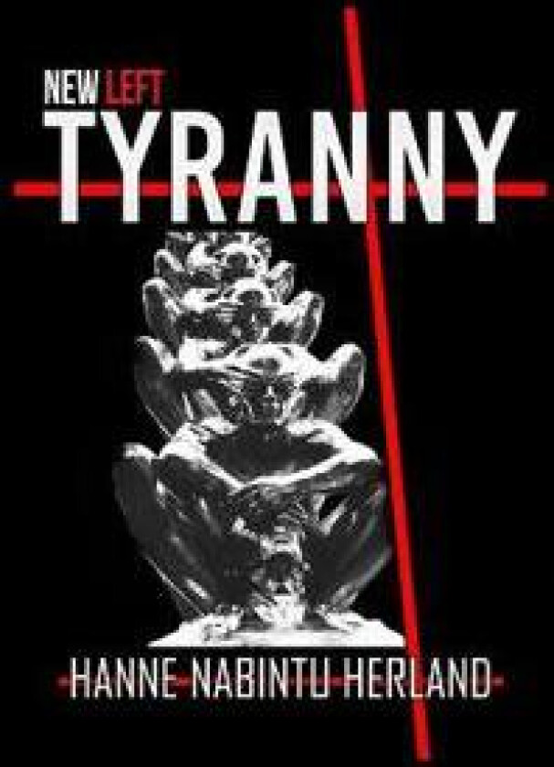 New Left Tyranny