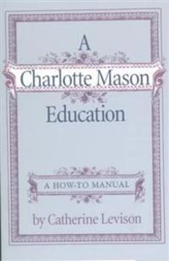 A Charlotte Mason Education