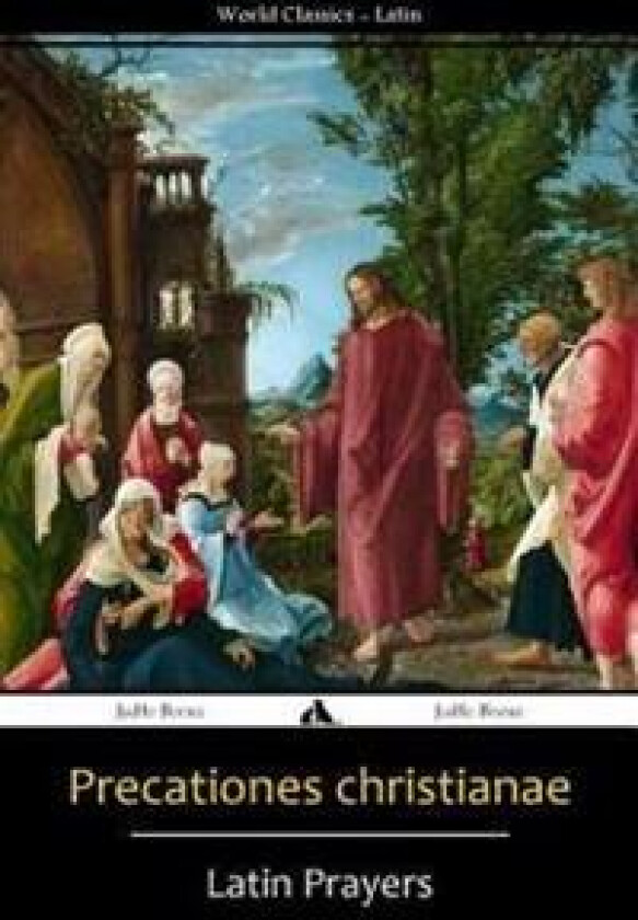 Precationes Christianae: Latin Prayer Book