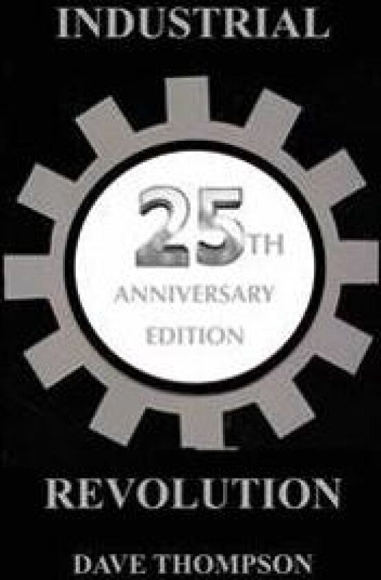 The Industrial Revolution - 25th Anniversary Edition