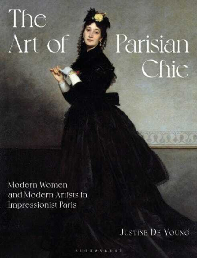The Art of Parisian Chic  Modern Women and Modern Artists in Impressionist Paris