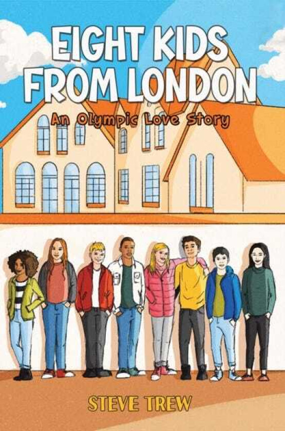 Eight Kids from London An Olympic Love Story
