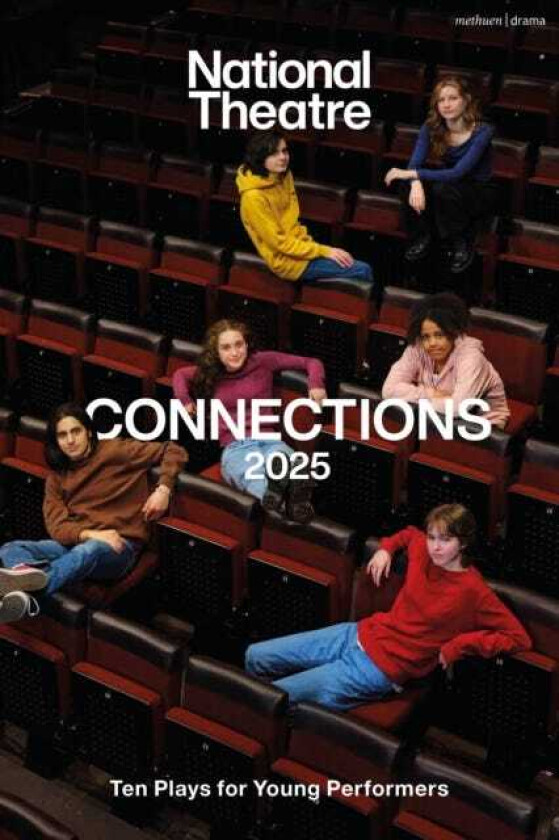National Theatre Connections 2025 10 Plays for Young Performers