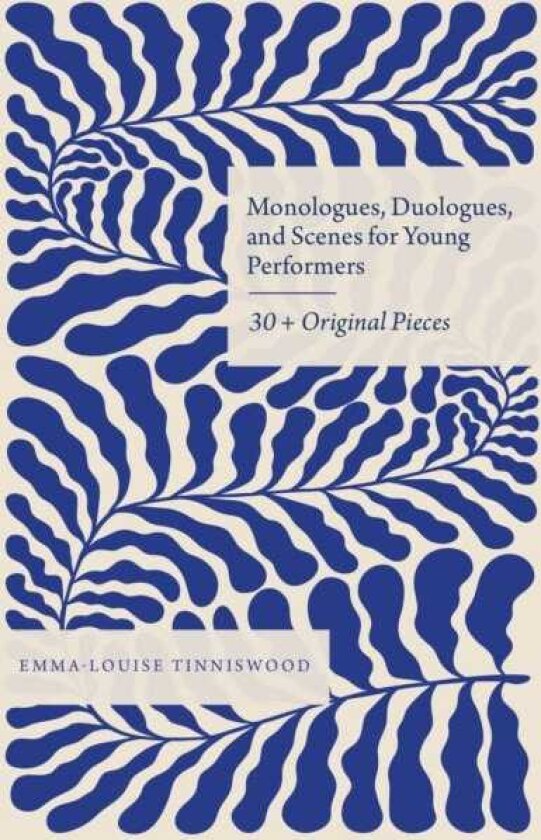 Monologues, Duologues, and Scenes for Young Performers 30+ Original Pieces