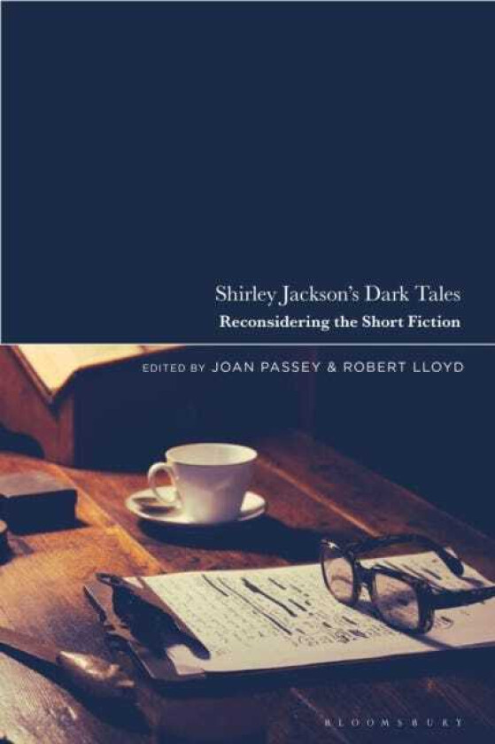 Shirley Jackson’s Dark Tales Reconsidering the Short Fiction