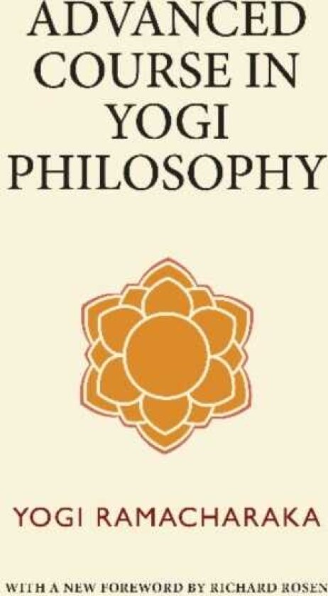 Advanced Course in Yogi Philosophy