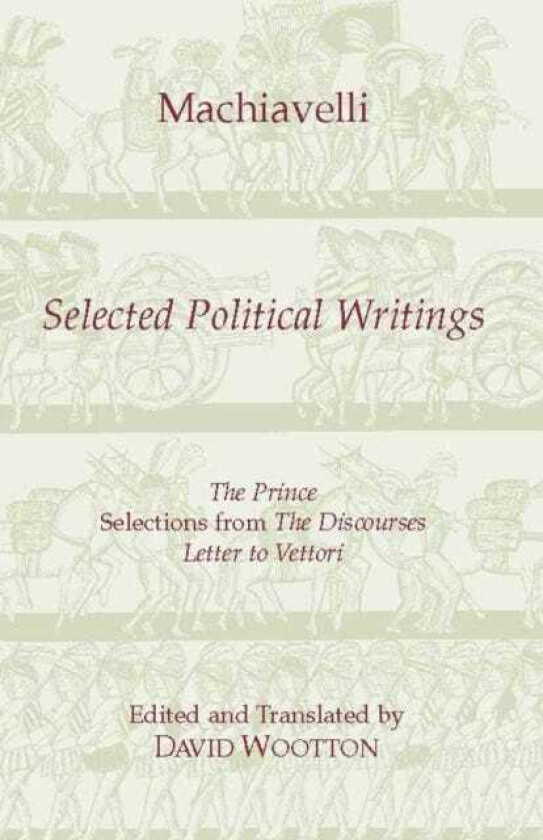 Machiavelli: Selected Political Writings
