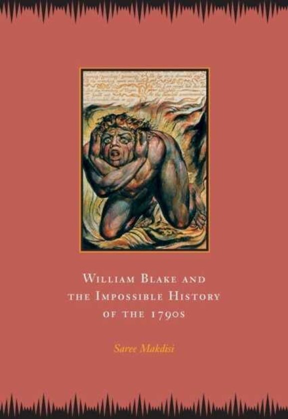 William Blake and the Impossible History of the 1790s