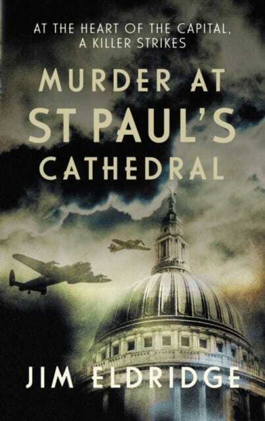 Murder at St Paul's Cathedral The gripping wartime murder mystery