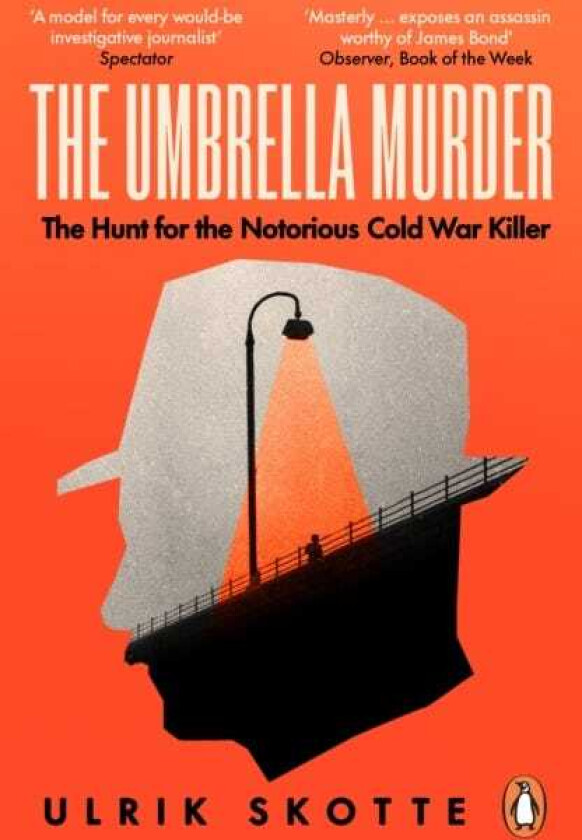 The Umbrella Murder The Hunt for the Notorious Cold War Killer