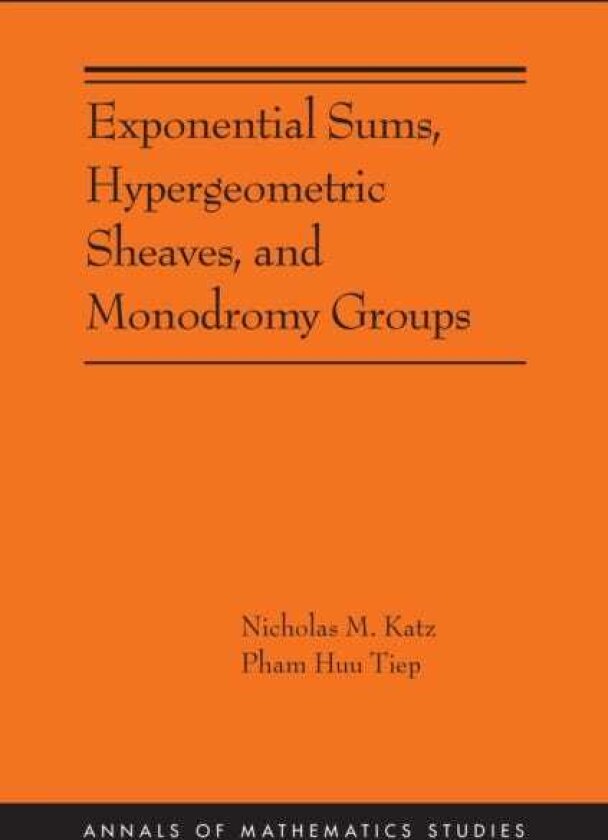 Exponential Sums, Hypergeometric Sheaves, and Monodromy Groups