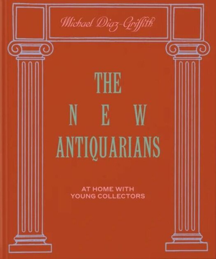 The New Antiquarians av Michael Diaz-Griffith