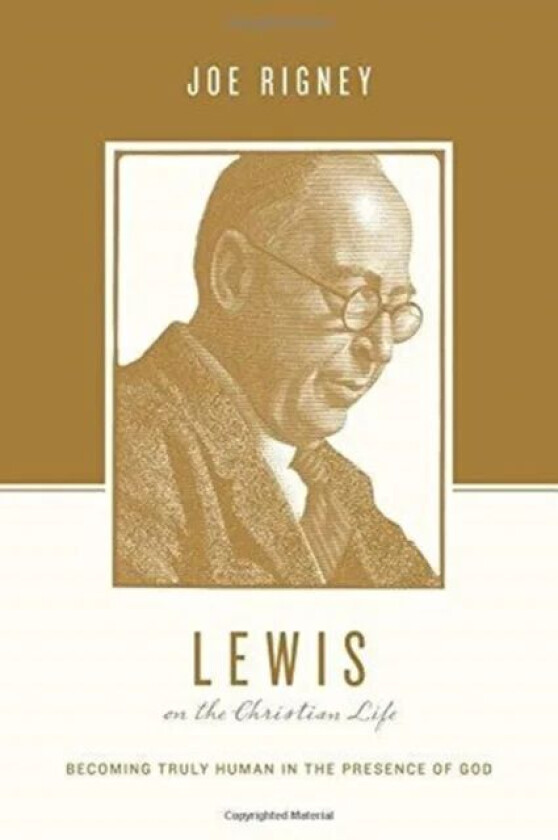 Lewis on the Christian Life av Joe Rigney