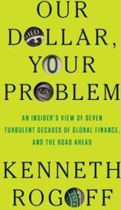Our Dollar, Your Problem