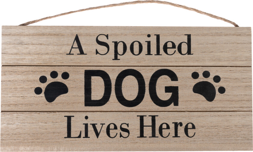 dørskilt "A Spoiled Dog Lives Here" - 1 stk