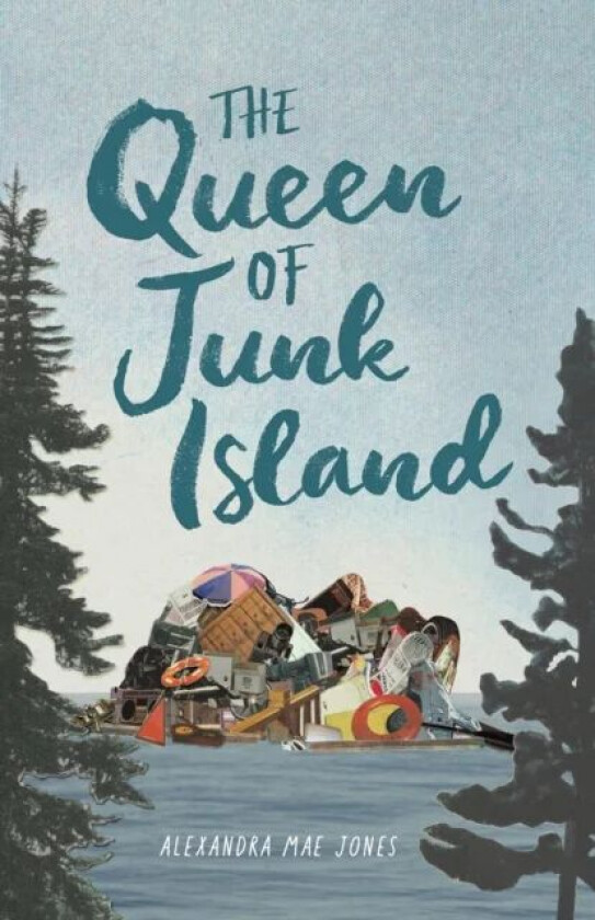 The Queen of Junk Island av Alexandra Mae Jones