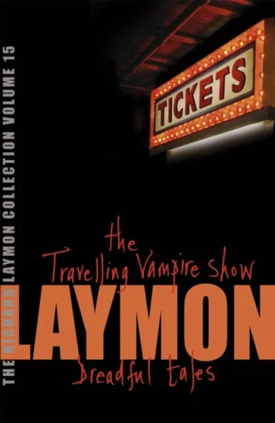 The Richard Laymon Collection Volume 15: The Travelling Vampire Show & Dreadful Tales av Richard Laymon