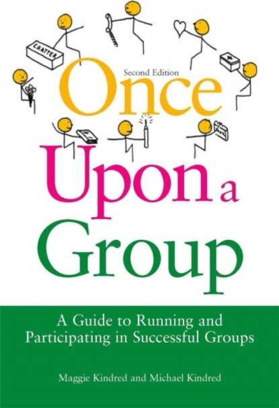 Once Upon a Group A Guide to Running and Participating in Successful Groups