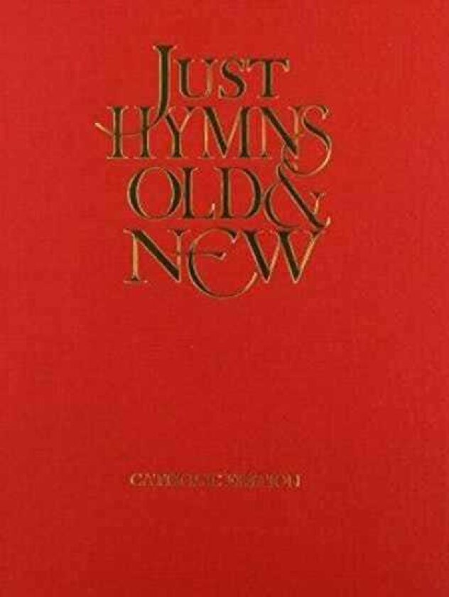 Just Hymns Old & New Catholic Edition Words