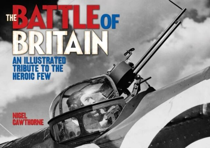The Battle of Britain av Nigel Cawthorne