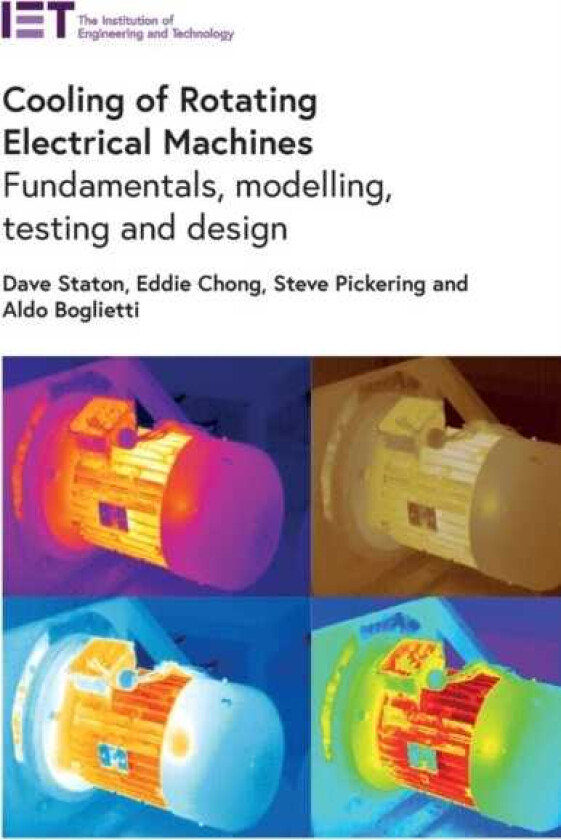 Cooling of Rotating Electrical Machines Fundamentals, modelling, testing and design