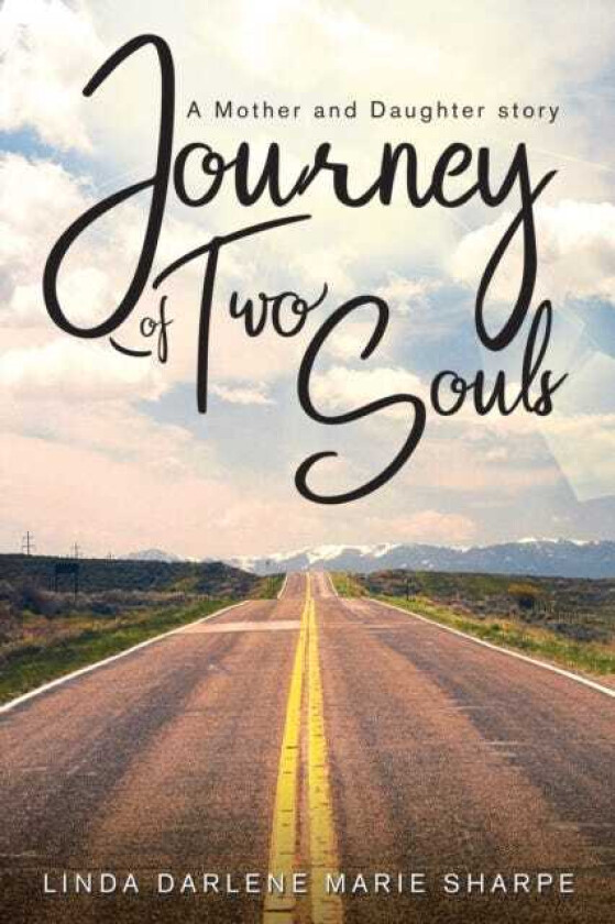 Journey of Two Souls A Mother and Daughter Story