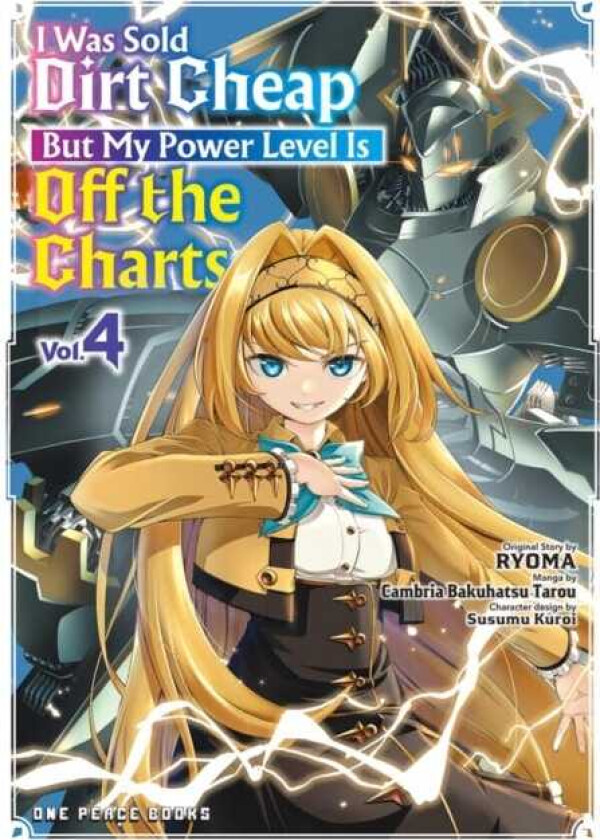 I Was Sold Dirt Cheap, But My Power Level Is Off the Charts Volume 4