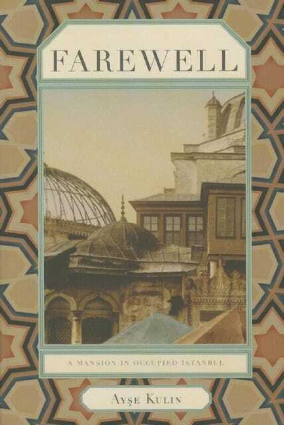 Farewell  A Mansion in Occupied Istanbul