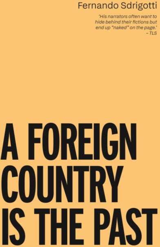 A Foreign Country is the Past