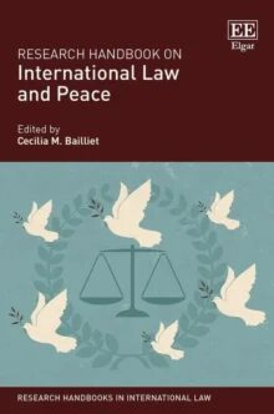 Research handbook on international law and peace av Cecilia Bailliet