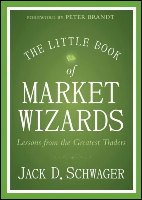 The Little Book of Market Wizards av Jack D. Schwager