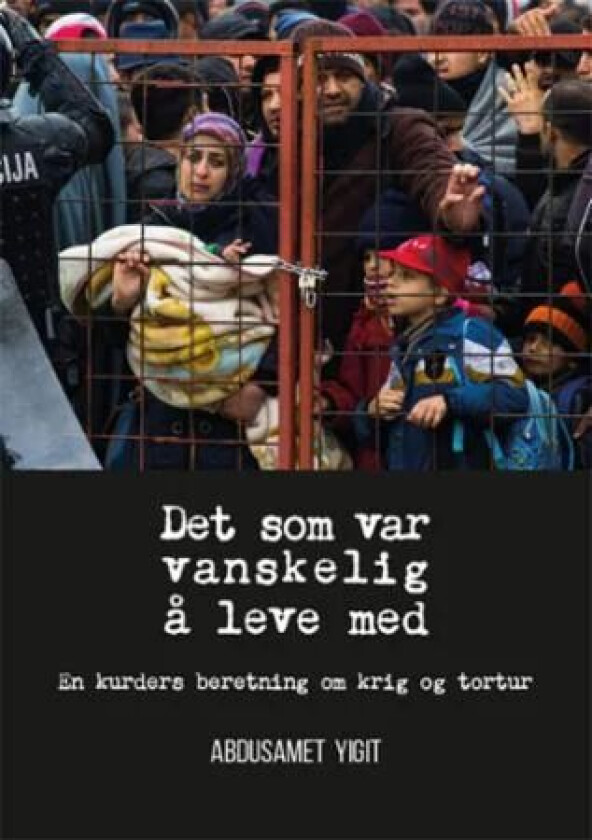 Det som var vanskelig å leve med av Abdusamet Yigit