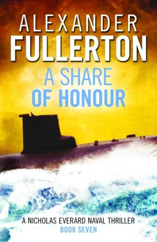 A Share of Honour av Alexander Fullerton