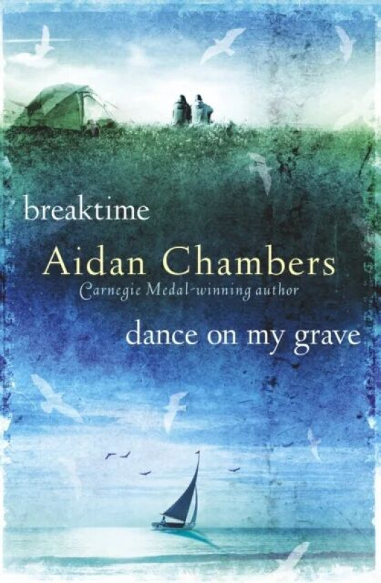 Breaktime & Dance on My Grave av Aidan Chambers