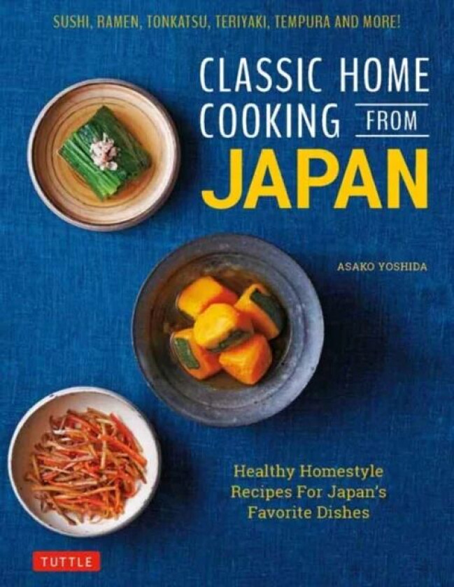 Classic Home Cooking from Japan av Asako Yoshida