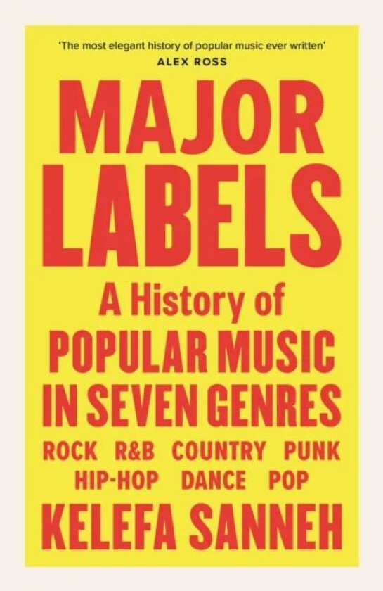 Major Labels av Kelefa Sanneh