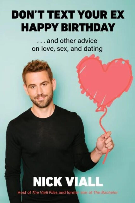 Don't Text Your Ex Happy Birthday av Nick Viall
