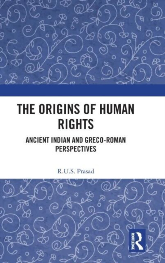 The Origins of Human Rights av R.U.S (Harvard University US) Prasad