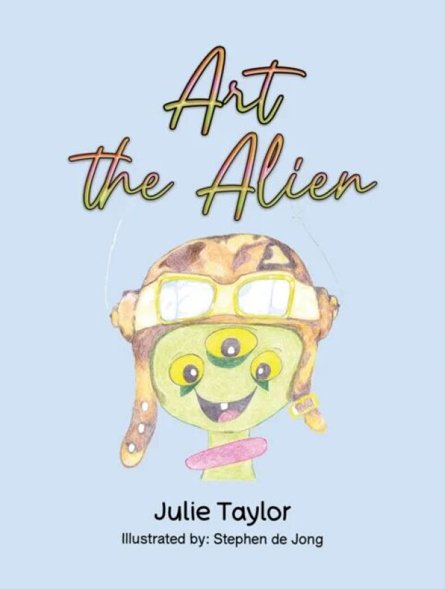 Art the Alien av Julie Taylor