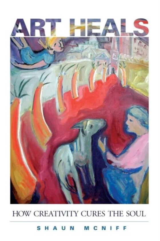 Art Heals av Shaun McNiff