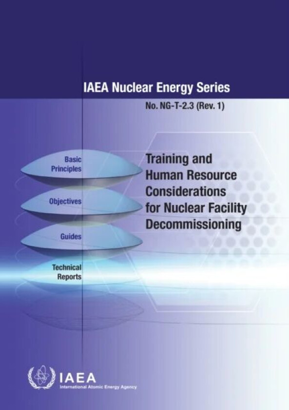 Training and Human Resource Considerations for Nuclear Facility Decommissioning av IAEA