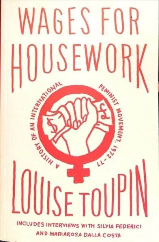 Wages for Housework av Louise Toupin