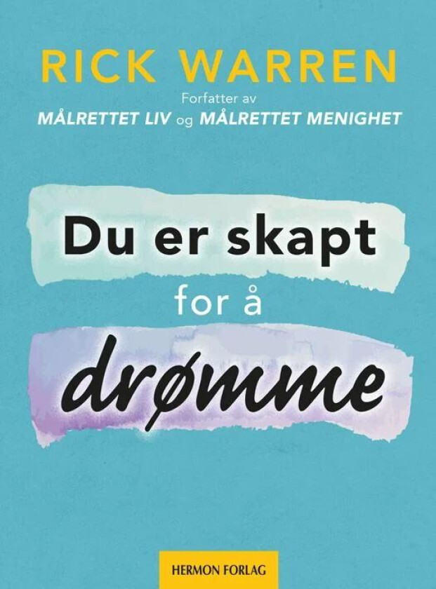 Du er skapt for å drømme av Rick Warren