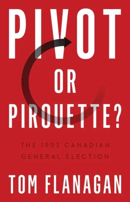 Pivot or Pirouette? av Tom Flanagan