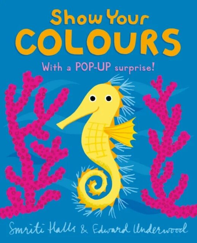 Show Your Colours av Smriti Halls